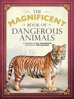 cover image of The Magnificent Book of Dangerous Animals